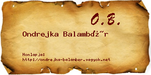 Ondrejka Balambér névjegykártya